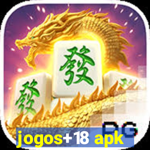 jogos+18 apk