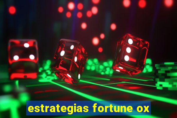 estrategias fortune ox