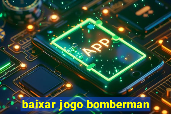 baixar jogo bomberman