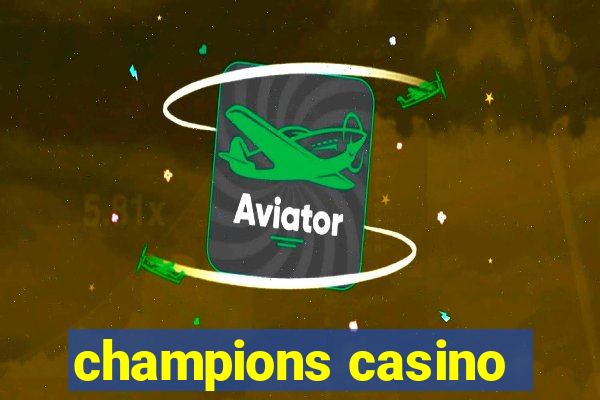 champions casino