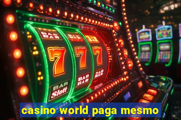 casino world paga mesmo