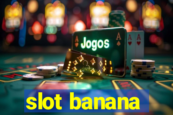 slot banana