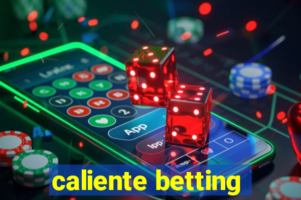 caliente betting