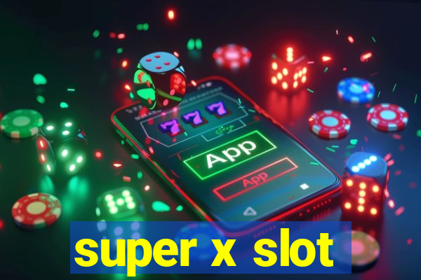 super x slot