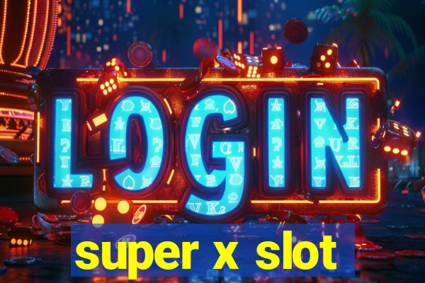 super x slot