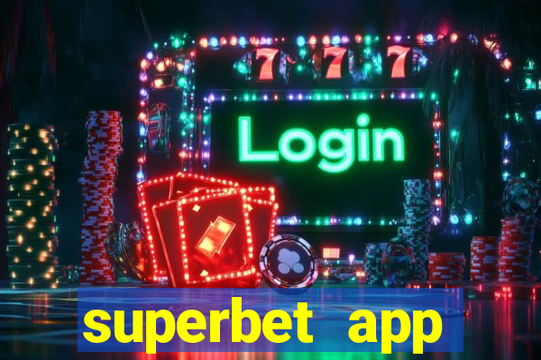 superbet app download apk