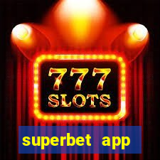 superbet app download apk