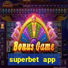 superbet app download apk