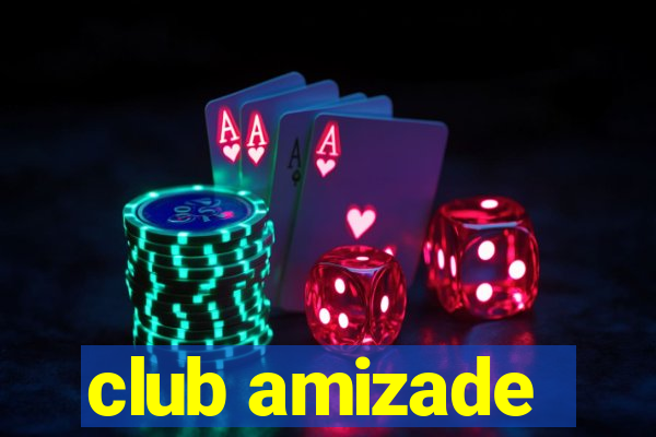 club amizade