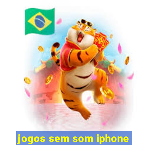 jogos sem som iphone