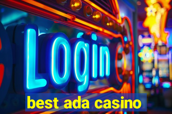 best ada casino