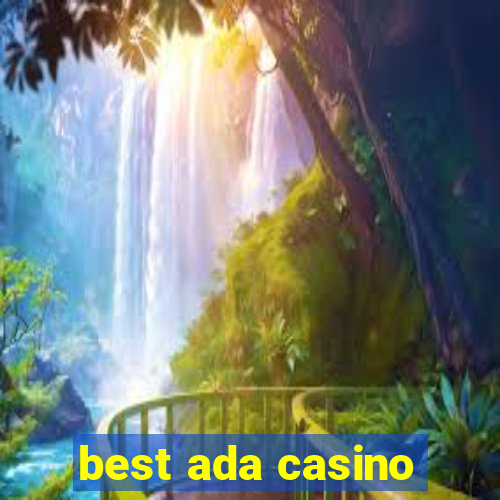 best ada casino