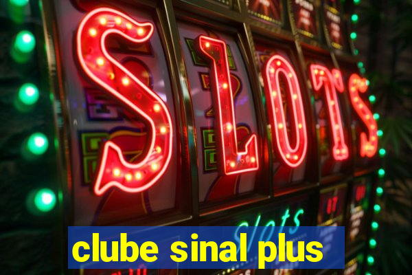 clube sinal plus