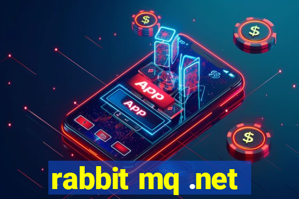 rabbit mq .net