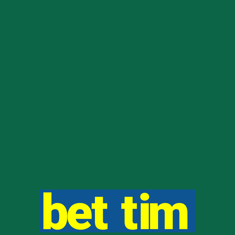 bet tim