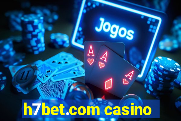 h7bet.com casino