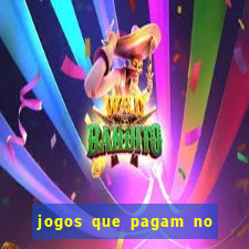 jogos que pagam no cadastro 2023