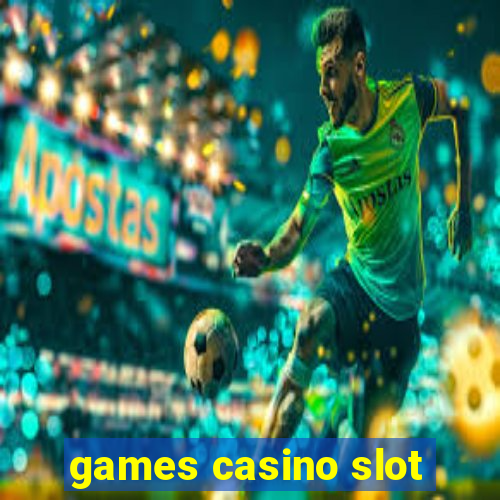 games casino slot