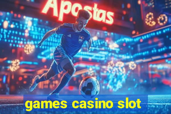 games casino slot