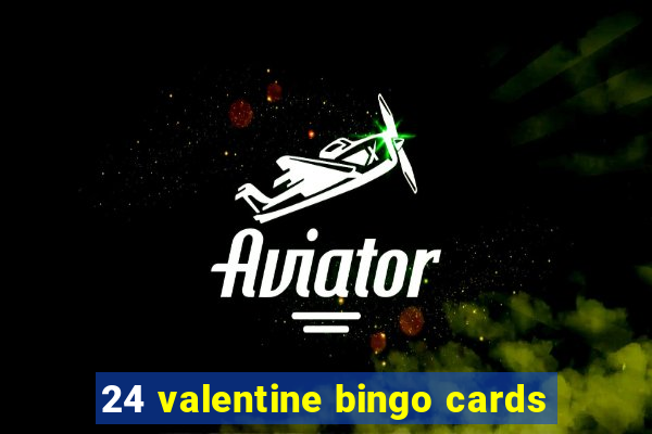 24 valentine bingo cards