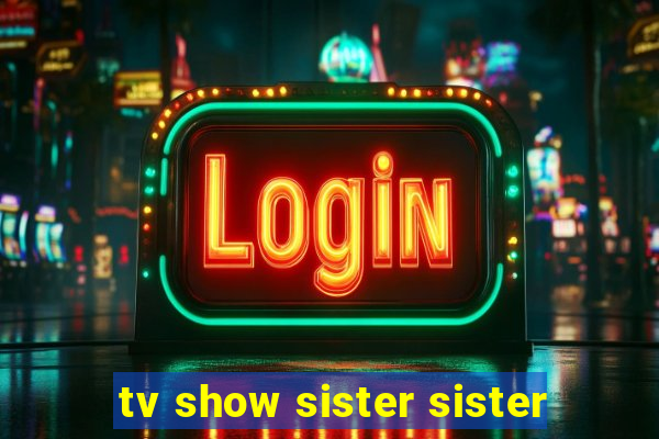 tv show sister sister