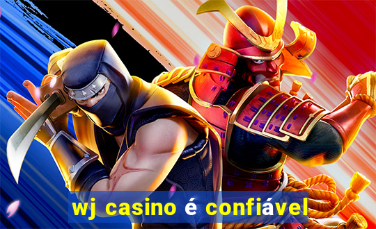 wj casino é confiável