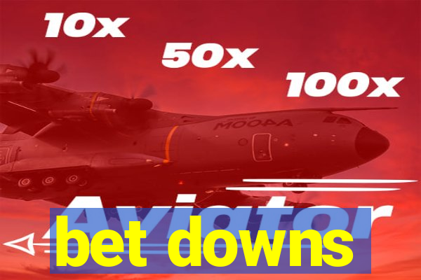 bet downs