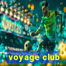 voyage club