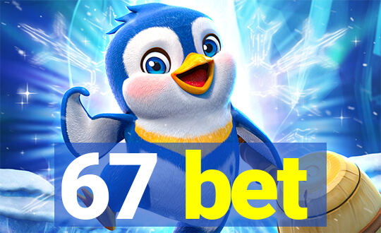 67 bet