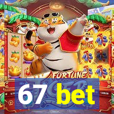 67 bet