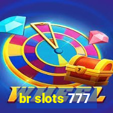 br slots 777