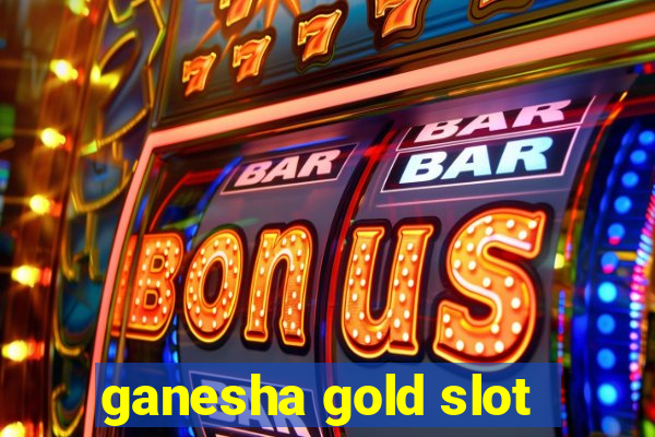 ganesha gold slot