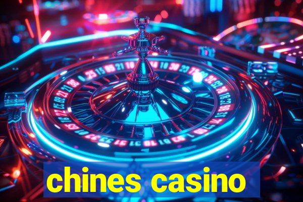 chines casino