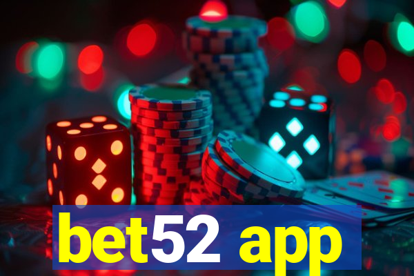 bet52 app