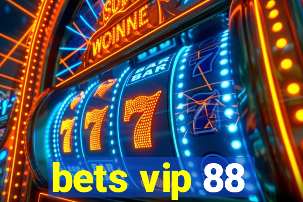 bets vip 88