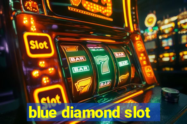 blue diamond slot