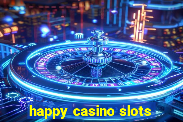 happy casino slots