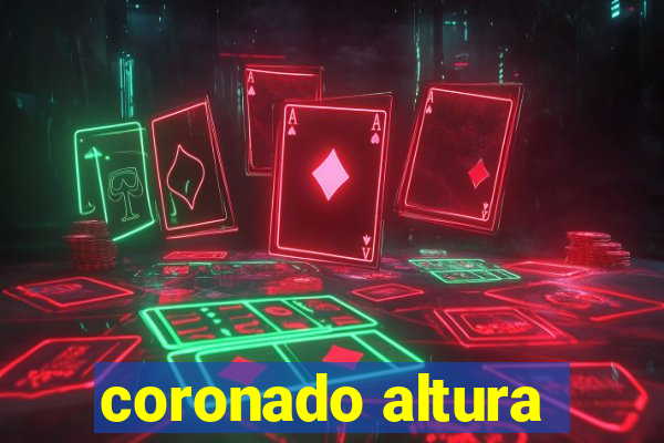 coronado altura