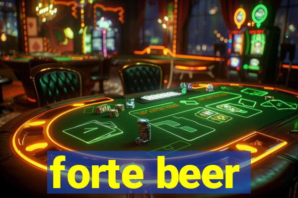 forte beer