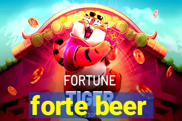 forte beer