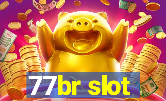 77br slot