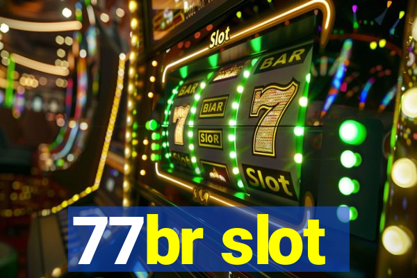 77br slot