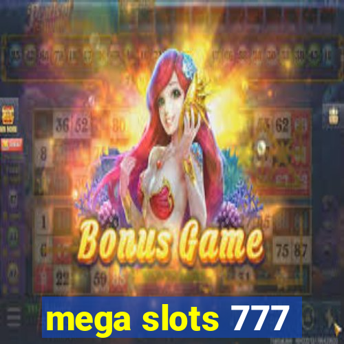 mega slots 777