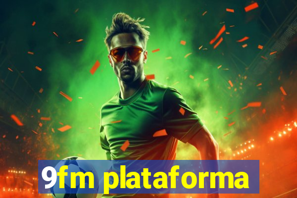 9fm plataforma