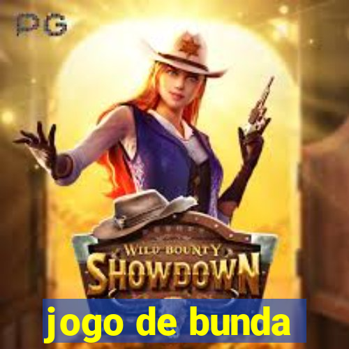 jogo de bunda