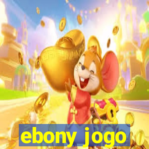 ebony jogo