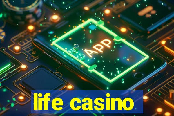 life casino