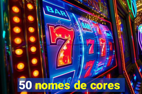 50 nomes de cores