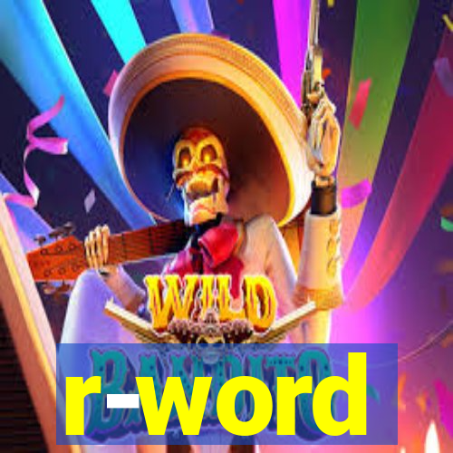 r-word