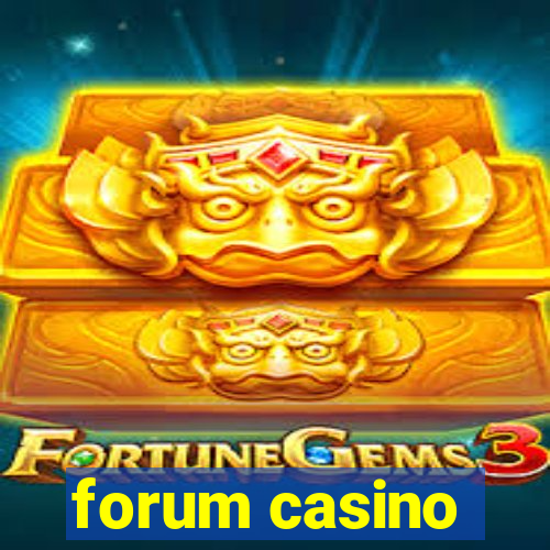 forum casino